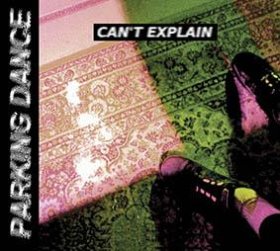 Parking Dance: CAN'T EXPLAIN CD