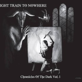 Night Train To Nowhere: CHRONICLES OF THE DARK VOL. 1 CD