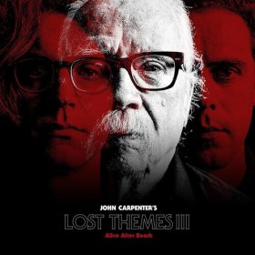 John Carpenter: LOST THEMES III: ALIVE AFTER DEATH (BLACK) VINYL LP