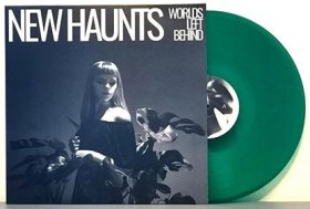 New Haunts: WORLD LEFT BEHIND (TRANSPARENT GREEN) VINYL LP