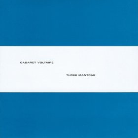 Cabaret Voltaire: THREE MANTRAS CD