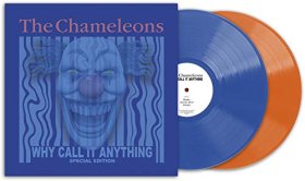 Chameleons, The: WHY CALL IT ANYTHING (ORANGE & BLUE) VINYL 2XLP