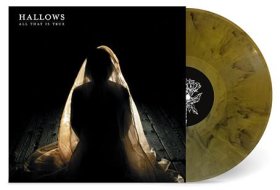 Hallows: ALL THAT IS TRUE (LIMITED SOLID GOLD/BLACK MARBLED) VINYL LP