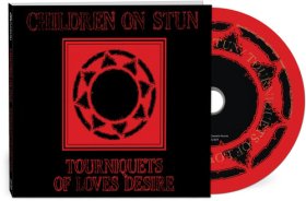 Children On Stun: TOURNIQUETS OF LOVE'S DESIRE CD