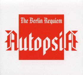 Autopsia: BERLIN REQUIEM, THE CD