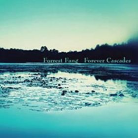 Forrest Fang: FOREVER CASCADES CD