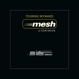 Mesh: TOURING SKYWARD BLU-RAY + 2CD