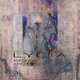 Lycia: SIMPLER TIMES/A FAR AWAY PLACE (BLACK) VINYL 7"