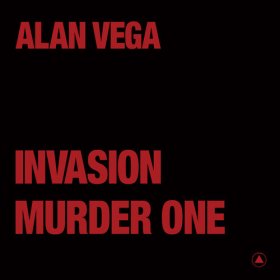 Alan Vega: INVASION/MURDER ONE (TRANSPARENT RED) VINYL 12"