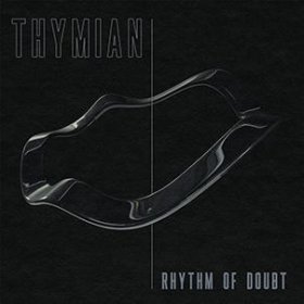 Thymian: RHYTHM OF DOUBT (LIMITED) VINYL LP