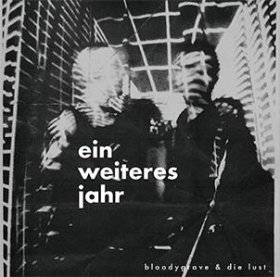 Bloodygrave & Die Lust: EIN WEITERES JAHR (LIMITED BLACK) VINYL 2XLP