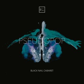 Black Nail Cabaret: PSEUDOPOP CD