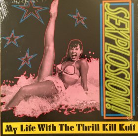 My Life With The Thrill Kill Kult: SEXPLOSION! (30TH ANNIVERSARY EDITION) (BLACK) VINYL LP