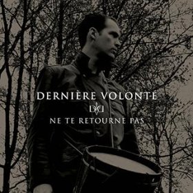 Derniere Volonte: NE TE RETOURNE PAS (BLACK) VINYL LP