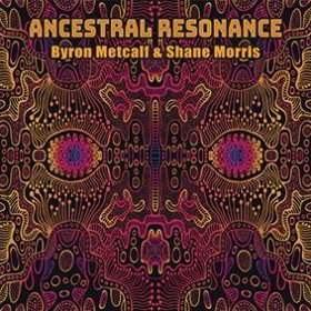 Byron Metcalf & Shane: ANCESTRAL RESONANCE CD