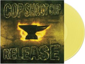 Cop Shoot Cop: RELEASE (YELLOW) VINYL LP