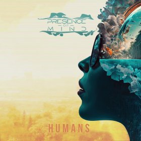 Presence Of Mind: HUMANS CD