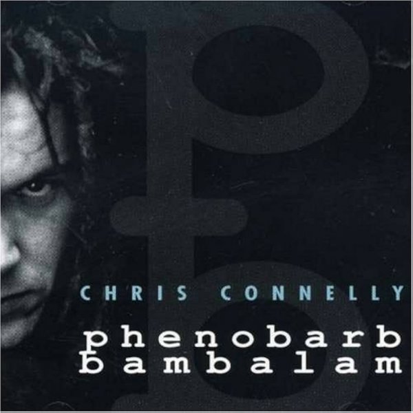 Chris Connelly: PHENOBARB BAMBALAM (2023 EDITION) (BLACK) VINYL LP - Click Image to Close