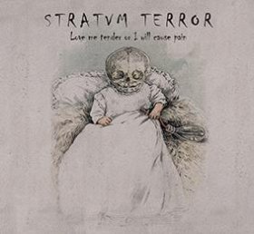 Stratvm Terror: LOVE ME TENDER OR I WILL CAUSE PAIN (LIMITED) CD