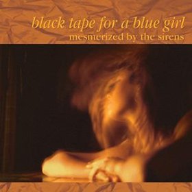 Black Tape For A Blue Girl: MESMERIZED BY THE SIRENS (2023 STEREO MIX) (OXBLOOD/ORANGE) VINYL LP