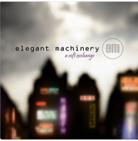 Elegant Machinery: A SOFT EXCHANGE (LIMITED RED) VINYL LP