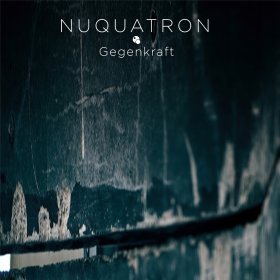 Nuquatron: GEGENKRAFT CD