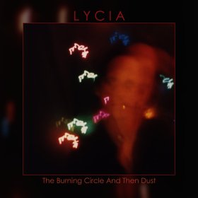 Lycia: BURNING CIRCLE AND THEN DUST, THE 2CD