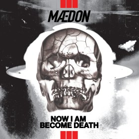 Maedon: NOW I AM BECOME DEATH VINYL 2XLP