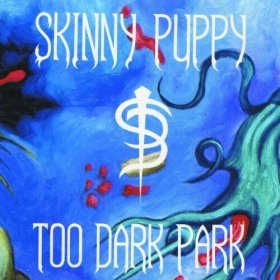 Skinny Puppy: TOO DARK PARK VINYL LP