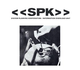 SPK: INFORMATION OVERLOAD UNIT REISSUE CD