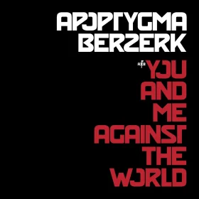 Apoptygma Berzerk: You And Me Against The World (+6 Bonus Tracks) CD