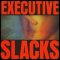 Executive Slacks: FIRE & ICE CD