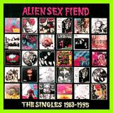 Alien Sex Fiend: SINGLES 1983-1995 2CD - Click Image to Close