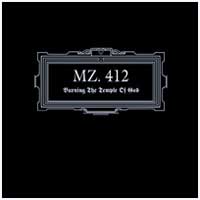 MZ.412: BURNING THE TEMPLE OF GOD CD Reissue