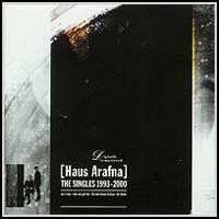 Haus Arafna: SINGLES 1993-2000