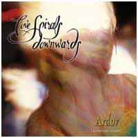 Love Spirals Downwards: ARDOR (Remastered Reissue)