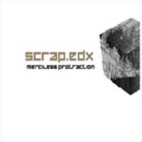 Scrap.edx: MERCILESS PROTRACTION