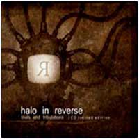 Halo In Reverse: TRIALS AND TRIBULATIONS + INTERPRETATIONS... (2CD BOX)