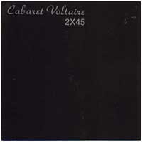 Cabaret Voltaire: 2X45 CD