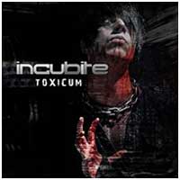 Incubite: TOXICUM