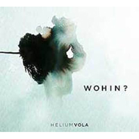 Helium Vola: WOHIN? 2CD