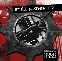 Still Patient?: RETROSPECTIVE 12.2.22 CD