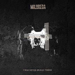 Mildreda: I WAS NEVER REALLY THERE CD