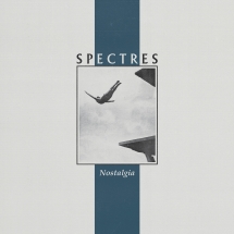 Spectres: NOSTALGIA (2ND PRESSING) (BLACK) VINYL LP