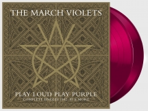 March Violets, The: PLAY LOUD PLAY PURPLE (COMPLETE SINGLES 1982 - 85) (PURPLE) VINYL 2XLP