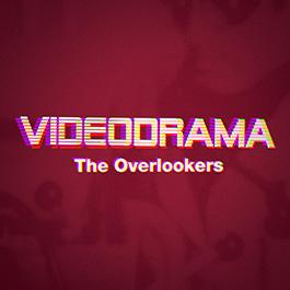 Overlookers, The: VIDEODRAMA CD