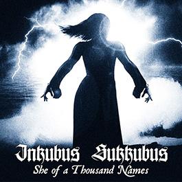 Inkubus Sukkubus: SHE OF A THOUSAND NAMES CD