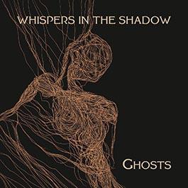 Whispers In The Shadow: GHOSTS CD - Click Image to Close