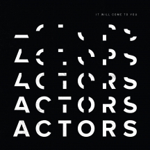 Actors: IT WILL COME TO YOU (LIMITED SPLATTER) VINYL LP