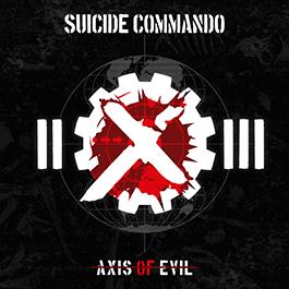 Suicide Commando: AXIS OF EVIL 20TH ANNIVERSARY RE-RELEASE 2CD